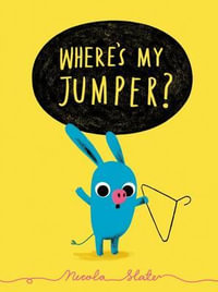 Where's My Jumper? - Nicola Slater