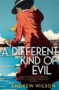 A Different Kind of Evil - Andrew Wilson