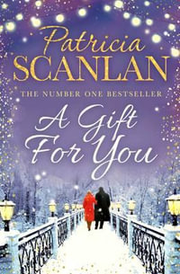 A Gift For You - Patricia Scanlan