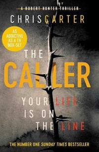 The Caller : THE #1 ROBERT HUNTER BESTSELLER - Chris Carter