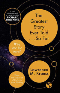 The Greatest Story Ever Told...So Far - Lawrence M. Krauss