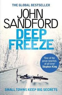 Deep Freeze : Small Town Keep Big Secrets - John Sandford