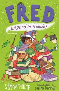 Fred : Wizard in Trouble - Simon Philip