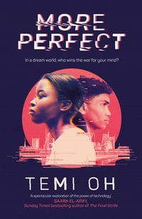 More Perfect : The Circle meets Inception in this moving exploration of tech and connection. - Temi Oh