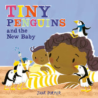 Tiny Penguins and the New Baby - Jane Porter