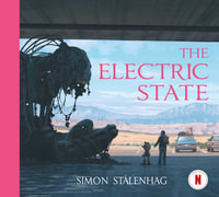 The Electric State - Simon Stålenhag