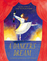 A Dancer's Dream - Katherine Woodfine