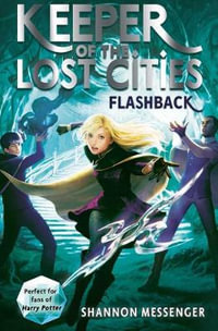 Flashback : Keeper of the Lost Cities : Book 7 - Shannon Messenger