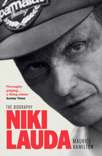 Niki Lauda : The Biography - Maurice Hamilton