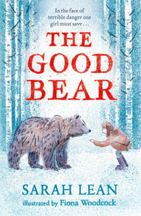 The Good Bear - Sarah Lean