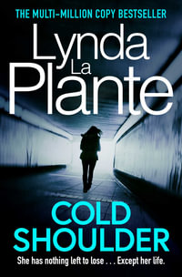 Cold Shoulder : A Lorraine Page Thriller - Lynda La Plante