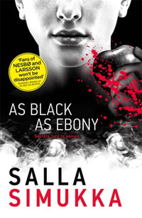 As Black as Ebony : Snow White Trilogy - Salla Simukka