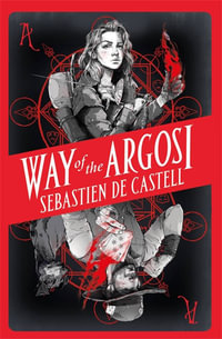 Way of the Argosi : Spellslinger - Sebastien de Castell