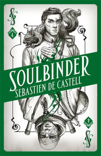 Soulbinder : Spellslinger: Book 4 - Sebastien de Castell