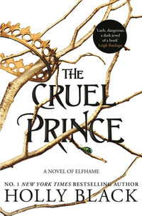 The Cruel Prince : The Folk of the Air Book 1 - Holly Black