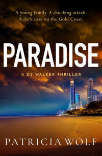 Paradise : A totally addictive crime thriller packed with jaw-dropping twists - Patricia Wolf