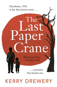 The Last Paper Crane - Kerry Drewery