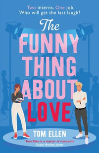 The Funny Thing About Love - Tom Ellen