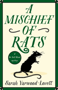 A Mischief of Rats : A totally addictive British cozy mystery novel - Sarah Yarwood-Lovett