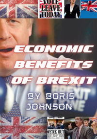 Economic Benefits of Brexit - Boris Johnson