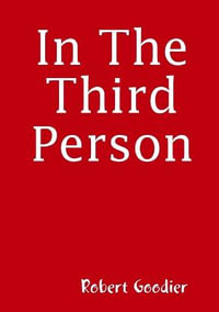 In The Third Person - Robert Goodier