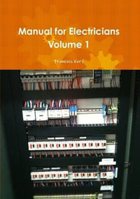 Manual for Electricians Volume 1 - Francois Korf