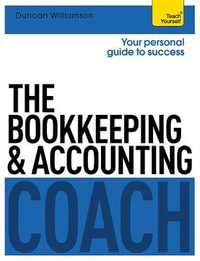 The Bookkeeping and Accounting Coach : Teach Yourself - Duncan Williamson