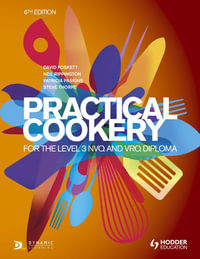 Practical Cookery for the Level 3 NVQ and VRQ Diploma, 6th edition - Patricia Paskins