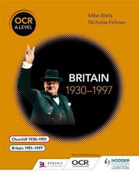 OCR A Level History : Britain 1930-1997 - Nicholas Fellows