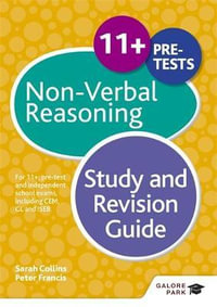 11+ Non-Verbal Reasoning Study and Revision Guide : For 11+, pre-test and independent school exams including CEM, GL and ISEB - Peter Francis