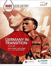 WJEC Eduqas GCSE History : Germany in transition, 1919-39 - Steve Waugh