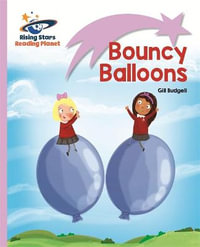 Reading Planet - Bouncy Balloons - Lilac : Lift-off - Gill Budgell