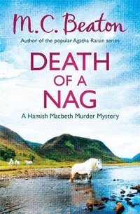 Death of a Nag : Hamish Macbeth - M.C. Beaton