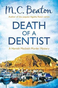 Death of a Dentist : Hamish Macbeth - M.C. Beaton