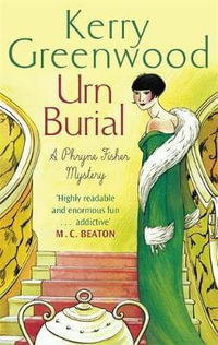 Urn Burial : Miss Phryne Fisher Investigates - Kerry Greenwood