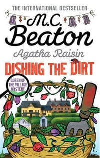 Agatha Raisin : Dishing the Dirt - M.C. Beaton