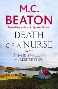 Death of a Nurse : Hamish Macbeth - M.C. Beaton