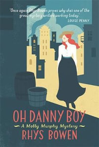 Oh Danny Boy : Molly Murphy - Rhys Bowen