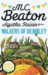 Agatha Raisin and the Walkers of Dembley : Agatha Raisin - M.C. Beaton