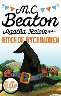 Agatha Raisin and the Witch of Wyckhadden : Agatha Raisin - M.C. Beaton