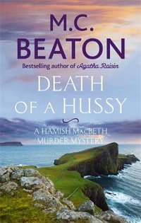 Death of a Hussy : Hamish Macbeth - M.C. Beaton