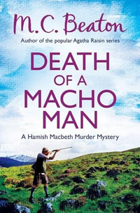 Death of a Macho Man : Hamish Macbeth : Hamish Macbeth - M.C. Beaton