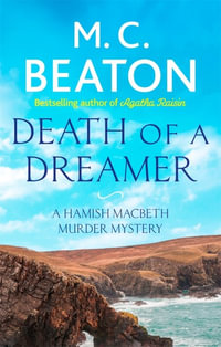 Death of a Dreamer : Hamish Macbeth : Hamish Macbeth : Book 21 - M.C. Beaton