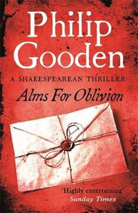 Alms for Oblivion : Book 4 in the Nick Revill series - Philip Gooden