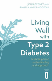 Living Well with Type 2 Diabetes : A Whole Person Understanding and Approach - Dr John Gedney