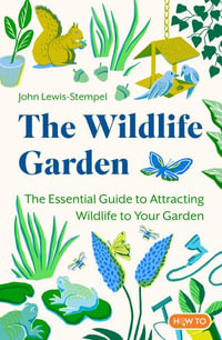 The Wildlife Garden - John Lewis-Stempel