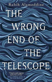 The Wrong End of the Telescope - Rabih Alameddine