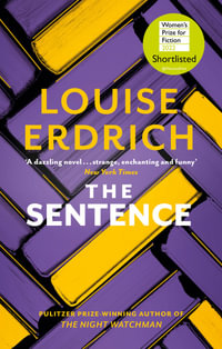 The Sentence : Shortlisted for the Women s Prize for Fiction 2022 - Louise Erdrich