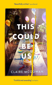 This Could Be Us : An extraordinarily moving story from a bestselling author - Claire McGowan