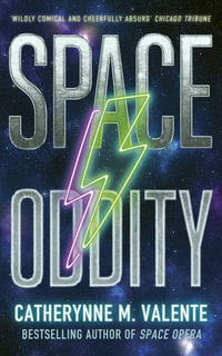 Space Oddity - Catherynne M. Valente